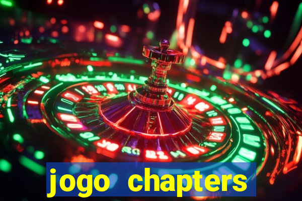 jogo chapters diamantes infinitos